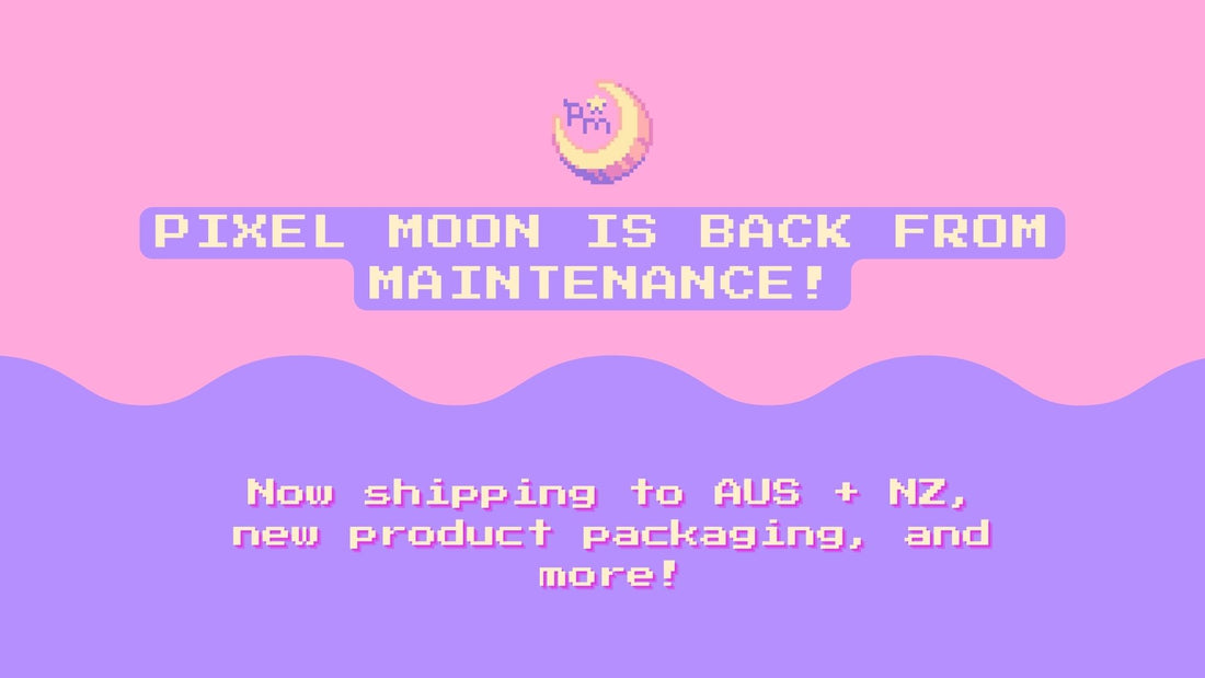Pixel Moon Website Updates and Shipping to Australia and New Zealand!