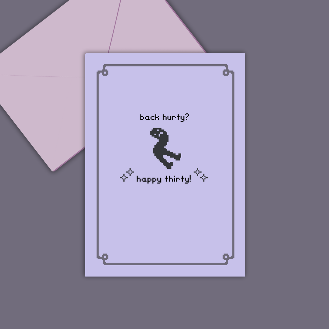 "Back Hurty? Happy Thirty!" Greeting Card